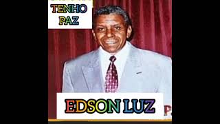 EDSON LUZ  (TENHO PAZ/LP COMPLETO)