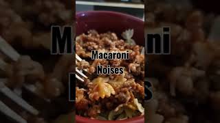 Macaroni Noises 😏