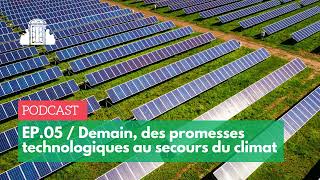 EP5 : « Demain, la technologie au secours du climat » - Entretien avec Régis Briday | ENS-PSL