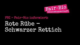 FBI: Rote Rübe Schwarzer Rettich | Fair-Bio