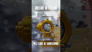 Relax and Clean Easily 🔥  #pubgmobile #pubg #shorts  #bgmi #gaming #pubgm #scout #mortal