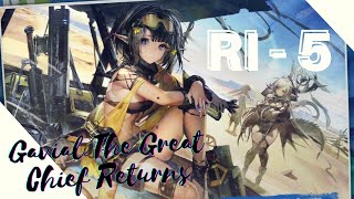 [ ARKNIGHTS / 明日方舟 ] Gavial The Great Chief Returns Event [ RI - 5 ] Using almost the same squad