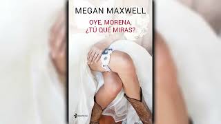 Oye, morena, ¿tú qué miras? | Megan Maxwell [parte 2] 🎧📖 Audiolibros de Romance