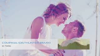 EC TWINS - Compass (DistHunter Remix) EDM