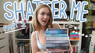 i finally read the SHATTER ME series and... | part 2