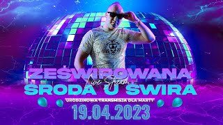 DJ ŚWIRU On Air ZeŚwirowana ŚRODA (19.04.2023)