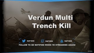 Verdun Trench Multiiiiiiiiiiii Kill