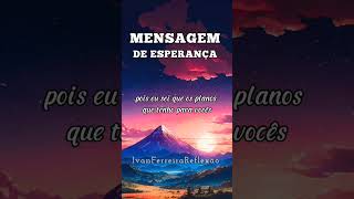 MENSAGEM DE ESPERANÇA #minhaesperançaestáemDeus #teresperançaemdeus #esperancaemDeus #shorts