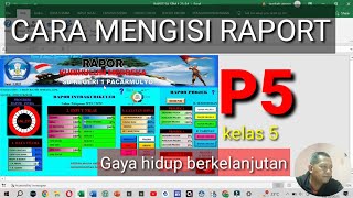 CARA MUDAH PENGISIAN RAPORT P5 KELAS 5 TEMA GAYA HIDUP BERKELANJUTAN