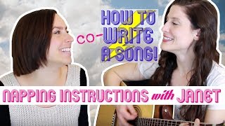 Napping Instructions (Co-Writing with Janet)⚡ How To Write A Song #46