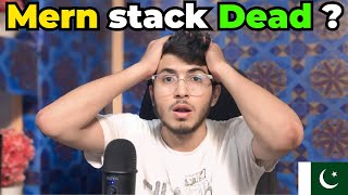 Is MERN STACK Dead ?? | @Mr.Usamabaloch