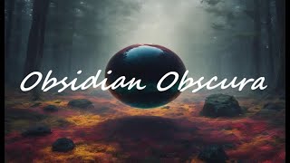 "Obsidian Obscura" (New Age Ambient Guitar Song By "Inquizitive Nature")