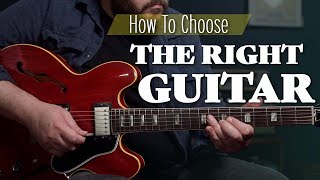 Choosing The Right Guitar For The Job