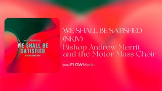 FLOWMusic: Blessed Is The Man You Choose (We Shall Be Satisfied) - The Motor Mass Choir