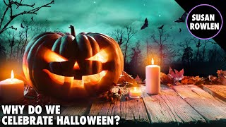 Why Do We Celebrate Halloween