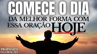 COMEÇE O DIA COM A MELHOR ENERGIA COM ESSA ORAÇÃO!