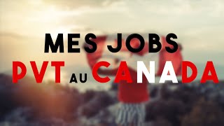 Mes jobs de Pvtistes à Montréal ! (2017)