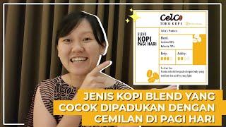 Jenis Kopi Blend yang cocok dipadukan dengan Cemilan di Pagi Hari