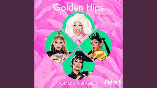 Golden Hips (Ol' Dirty Bitches)