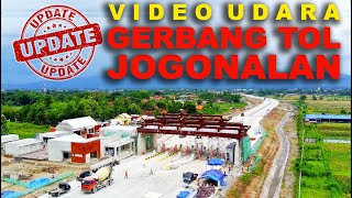 Update Jalan Tol Jogja Solo ruas Gerbang Tol Jogonalan dan Simpang Susun Prambanan