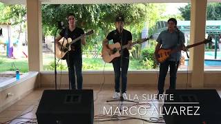 La Suerte - Marco Álvarez (Cover) En Vivo