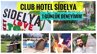 Club Hotel Sidelya 2017 | 1 Günlük Otel Deneyimim | Bahadır Öneriyor