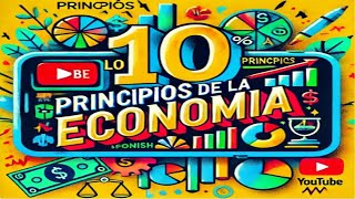 "Los 10 Principios de la Economía Explicados Fácilmente"