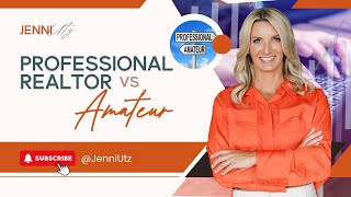 Professional Realtor vs Amateur