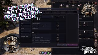 Optimal Settings for Throne and Liberty and Astral Vision | (Summary and guide in Description)