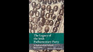 Lecture 146: The legacy of the Irish Parliamentary Party by Martin O'Donoghue