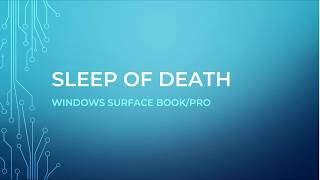 How to Fix Surface Book/Pro "Sleep of Death" Black Screen