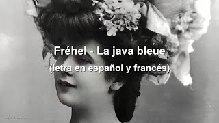 Fréhel - La java bleue (lyrics / letra en español)