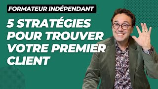 5 stratégies pour trouver votre premier client 👍