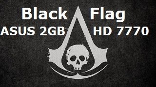 Assassin's Creed IV Black Flag on ASUS 2GB HD 7770