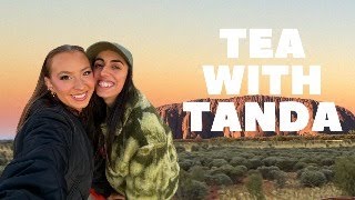 Tea With TANDA - Back From Uluru!