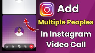 How To Add Multiple Peoples In Instagram Call | Instagram Par Group Call Kaise Kare