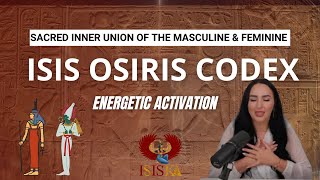 The Isis Osiris Codex: Sacred Inner Union of the Masculine & Feminine - Isis Priestess Portal Day 2