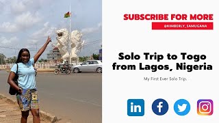 My first Solo trip from Lagos to Togo | Price & details