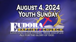 August 4, 2024 - Youth Sunday