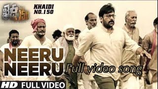 Neeru Neeru Full video song || Chiranjeevi || Kajal || Khaidi No : 150 Movie song ||