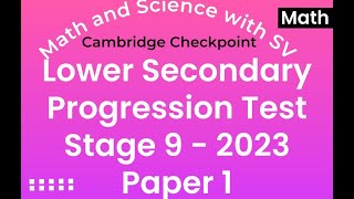 Stage 9 Y23 Cambridge Secondary Progression Test Paper 1