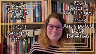 2022 Reading Stats | 2023 Reading Goals | 2023 Reading Challenges | 2023 Anticipated Book Releases