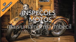 IPO - Inspeções MOTOS - uma Farsa?