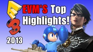 E3 2013 - EVM's Top Highlights!