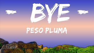 Peso Pluma - Bye  | 25 Min