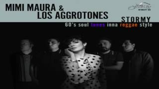 Mimi Maura & Los Aggrotones - You're No Good