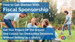 How to Get Started with Fiscal Sponsorship