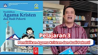 pendidikan agama kristen dan budi pekerti kelas vi pelajaran 3