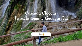 Cascada Clocota și Termele Romane din Geoagiu Bai județul Hunedoara | România la înălțime