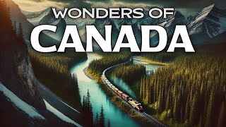 Wonders of Canada | The Most Amazing Places in Canada | Travel Video 4K